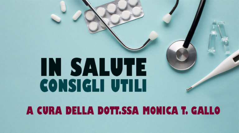 IN SALUTE CONSIGLI UTILI